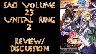 SAO Volume 23 Unital Ring 2 ReviewDiscussion [upl. by Eissehc167]