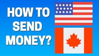 How To Send Money From USA To Canada [upl. by Netsrejk]