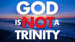 GOD is NOT a TRINITY [upl. by Ybok]