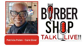 Barber Shop Talk Live  With Special Guest Patricia Polen [upl. by Silvers273]