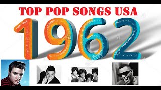 Top Pop Songs USA 1962 [upl. by Ottie]