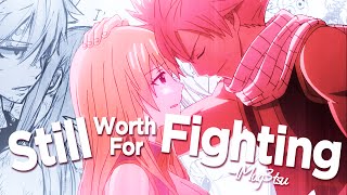 Fairy Tail AMV  Still Worth Fighting For ᴵᴹᴲ [upl. by Ollayos]