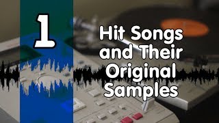 Hit Songs and Their original Samples Part 1 [upl. by Nawiat]