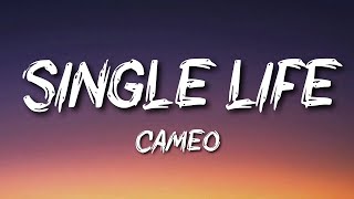 Cameo  Single Life [upl. by Attenreb]