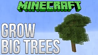 Minecraft How To Grow Big Trees 100 Tutorial [upl. by Jaymee]