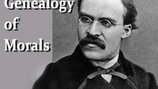 The Genealogy of Morals by Friedrich NIETZSCHE read by Jeffrey Church  Full Audio Book [upl. by Larochelle692]