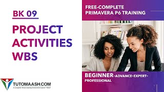 BK09 How to Create Projects WBS Activities  Free Primavera p6 Online tutorial for beginners [upl. by Vincenta658]