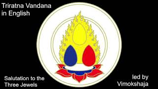 Triratna Vandana in English [upl. by Heurlin]