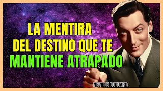 ROMPE EL HECHIZO DEL DESTINO Y VIVE LA VIDA QUE MERECES  NEVILLE GODDARD  LEY DE ASUNCIÓN [upl. by Ynaoj]