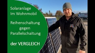 Der Vergleich  Solaranlage auf dem Wohnmobil in reihe oder parallel anschließen [upl. by Htrag]