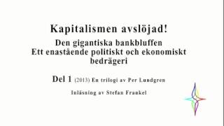 Kapitalismen avslöjad Den gigantiska bankbluffen ett enastående politiskt och ekonomiskt bedrägeri [upl. by Eisdnyl631]