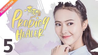 ã€ENG SUBã€‘Prodigy Healer EP05  Zhao Lusi Li Hongyi  Fresh Drama [upl. by Adalheid]