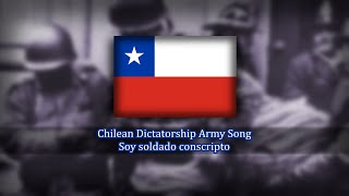 Chilean Dictatorship Army Song  Soy soldado conscripto  Im a conscript soldier [upl. by Wixted]