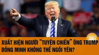 Điểm tin nóng quốc tế Xuất hiện người “tuyên chiến” ông Trump đồng minh không thể ngồi yên [upl. by Weir468]