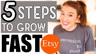 5 Steps to Grow FAST on Etsy  Etsy Seller Secrets to Increase Etsy Sales NOW [upl. by Yodlem]