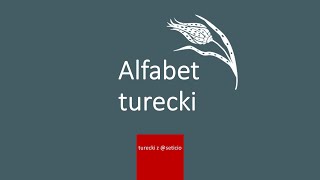 1 Turecki z Seticio  Lekcja 1  Alfabet turecki [upl. by Rabi]