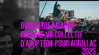 BOUCHERIE MIAOUX CHERCHE COLLECTIF DADOPTION POUR AURILLAC 2025 [upl. by Ahseena]