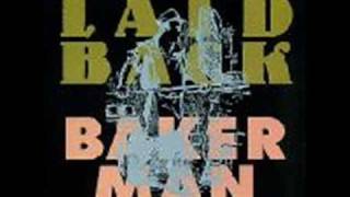 Laid Back  Bakerman [upl. by Neall]