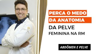 RESSONÂNCIA MAGNÉTICA DA PELVE FEMININA [upl. by Siuqramed664]