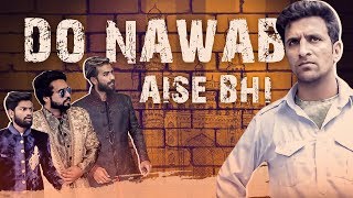 DO NAWAB AISE BHI  FUNNIEST ENCOUNTER  KIRAAK HYDERABADIZ [upl. by Anifesoj]