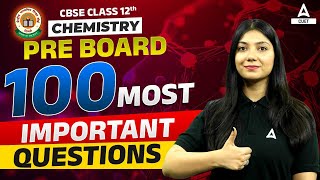 Top 100 Class 12 Chemistry Important Questions 2024 for Pre Boards [upl. by Ganiats555]