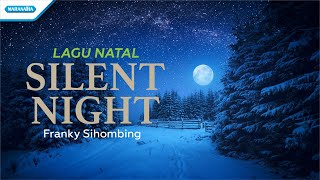 Silent Night  Lagu Natal  Franky Sihombing Official lyric video [upl. by Muller623]