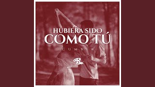 Hubiera Sido Como Tú Versión Cumbia [upl. by Frey]