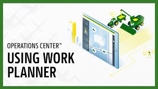 Using Work Planner  John Deere Operations Center™ [upl. by Utas]