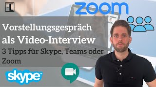 Vorstellungsgespräch als Video Interview  3 Tipps für Teams Zoom oder Skype [upl. by Acinomahs827]