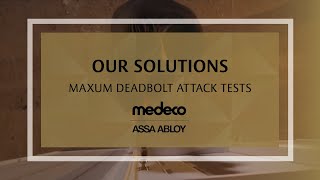 Medeco Maxum Deadbolt Attack Tests  Medeco Locks [upl. by Irollam374]