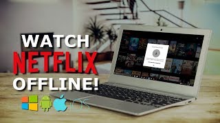 How To Watch Netflix Offline On Your PC or Smartphone [upl. by Dnomhcir307]