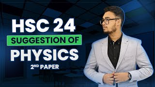 Suggestions Everything of Physics 2nd Paper  HSC Exam 2024 [upl. by Ehlke]