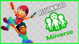 Returning To Miiverse In 2023 [upl. by Leeth524]