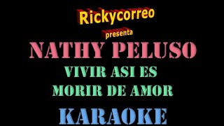 Nathy Peluso  Vivir Asi Es Morir De Amor  VIDEO KARAOKE [upl. by Leila]