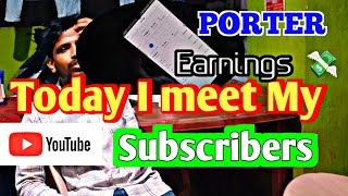 🔥Today I Meet My Subscribers In my Pg  Porter Delivery Partner Salary 🔥 Kaam karo Earn karo [upl. by Lezirg]