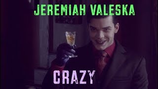 JEREMIAH VALESKA  CRAZY [upl. by Yrellih]