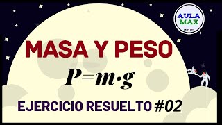 Masa y Peso Ejercicio 2 [upl. by Pathe]