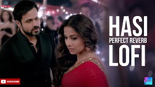 Hasi Lofi  ImLofi  Hamari Adhuri Kahani  Emraan Hashmi Vidya Balan  Ami Mishra  Mohit Suri [upl. by Eiuol]