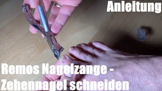 Zehennagel schneiden mit Remos Nagelzange Kopfschneider  Für dickere Fußnägel  Pediküre Anleitung [upl. by Camel]