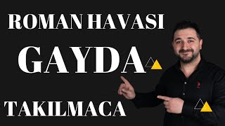 Gayda Roman Havası  Takılmaca [upl. by Cort]