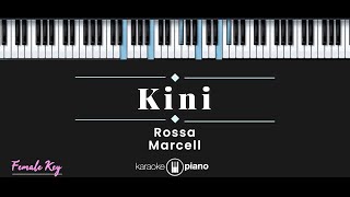 Kini  Rossa  Marcell KARAOKE PIANO  FEMALE KEY [upl. by Llemaj776]