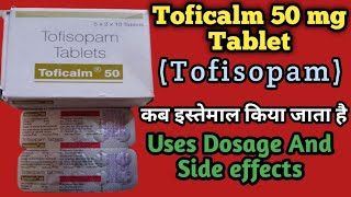 Toficalm 50 Tablet  Toficalm 50 mg Tablet Uses In hitndi  Tofisopam Tablets 50 mg Uses [upl. by Dorison]