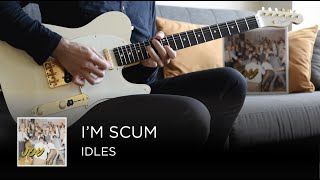 IDLES  Im Scum Guitar Cover [upl. by Millman212]