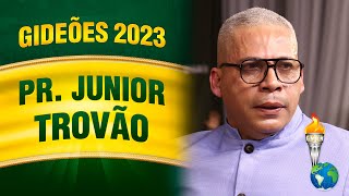 Gideões 2023  Pr Junior Trovão [upl. by Sadnalor275]