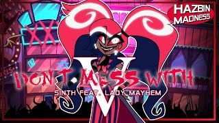 Hazbin Hotel Music  Dont Mess With V Velvette Song SINth Feat Lady Mayhem [upl. by Bloomer942]