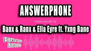 Banx amp Ranx amp Ella Eyre ft Yxng Bane  Answerphone Karaoke Version [upl. by Ellekcim128]