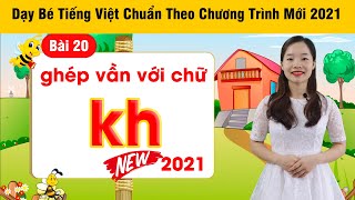 Tiếng Việt Lớp 1  Bài 20 Ghép Vần Chữ kh Học Tiếng Việt 2021 [upl. by Fadden]