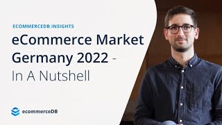 eCommerce Market Germany 2022 In A Nutshell [upl. by Gariepy]