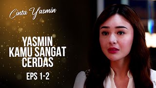 Yasmin Akhirnya Diterima Bekerja  CINTA YASMIN  EPS12 27 [upl. by Mumford]