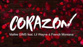 Maître GIMS  Corazon ft Lil Wayne amp French Montana Paroleslyrics [upl. by Naitsihc]